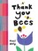 Go to record Thank You Bees