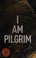 Go to record I am Pilgrim