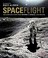 Go to record Spaceflight:The Complete Story From Sputnik To Shuttle And...